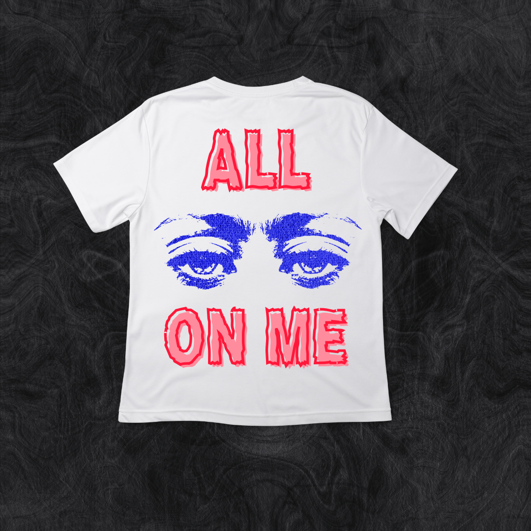 All Eyes on Me T-Shirt