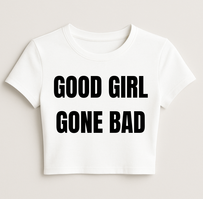GOOD GIRL GONE BAD