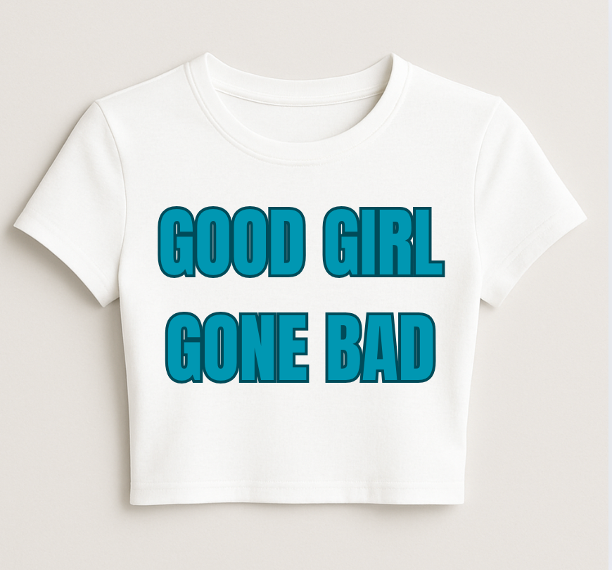 GOOD GIRL GONE BAD