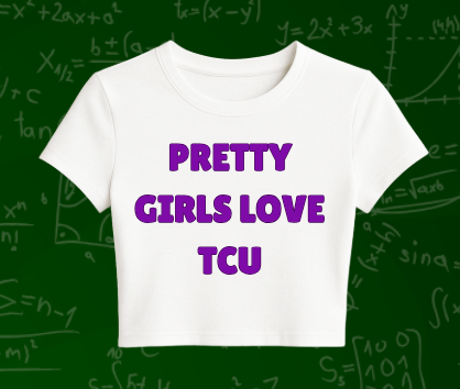 Pretty Girls Love TCU