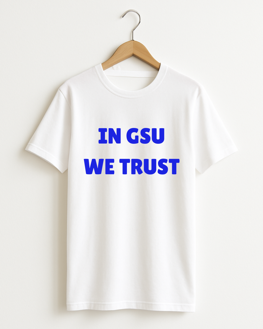 In GSU We Trust T-shirt
