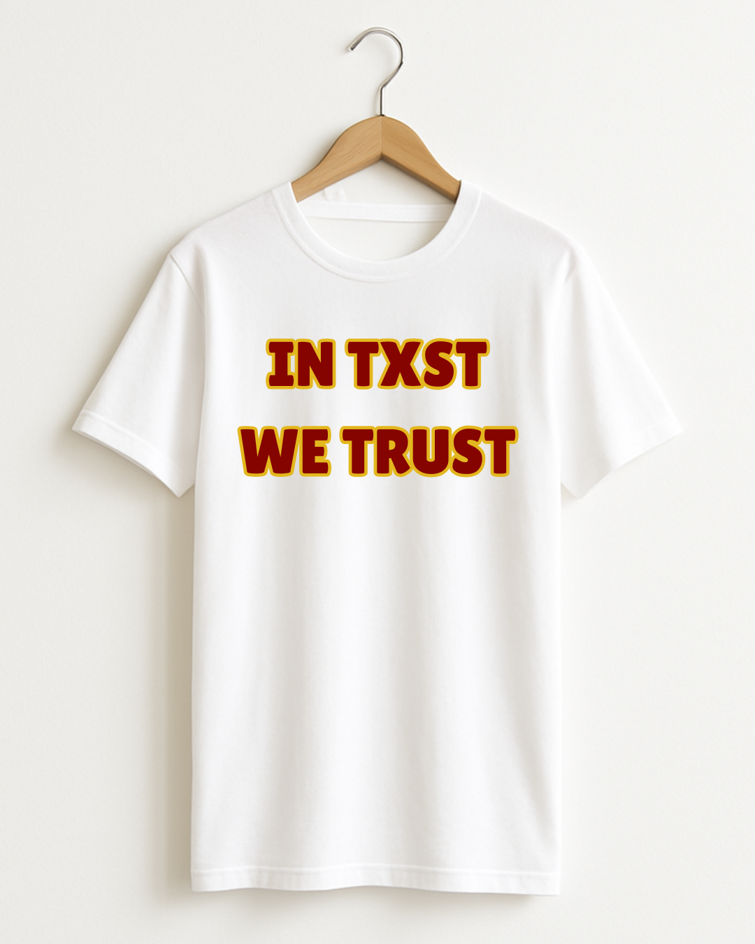 In TXST We Trust T-shirt