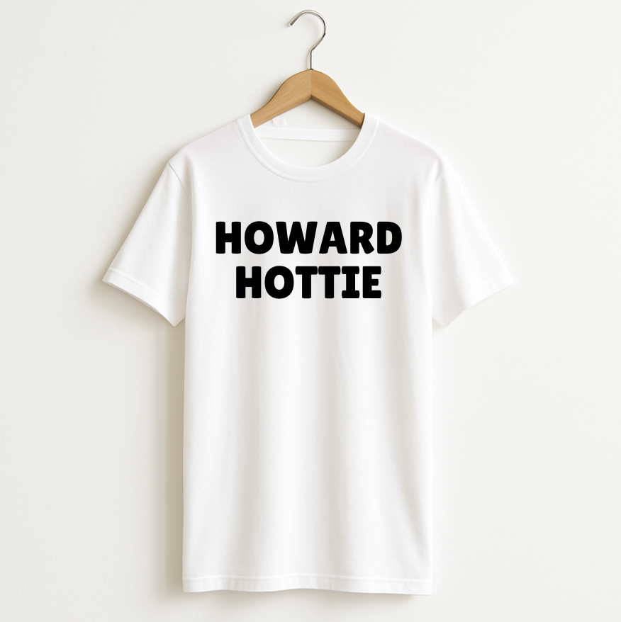 Howard Hottie T-Shirt