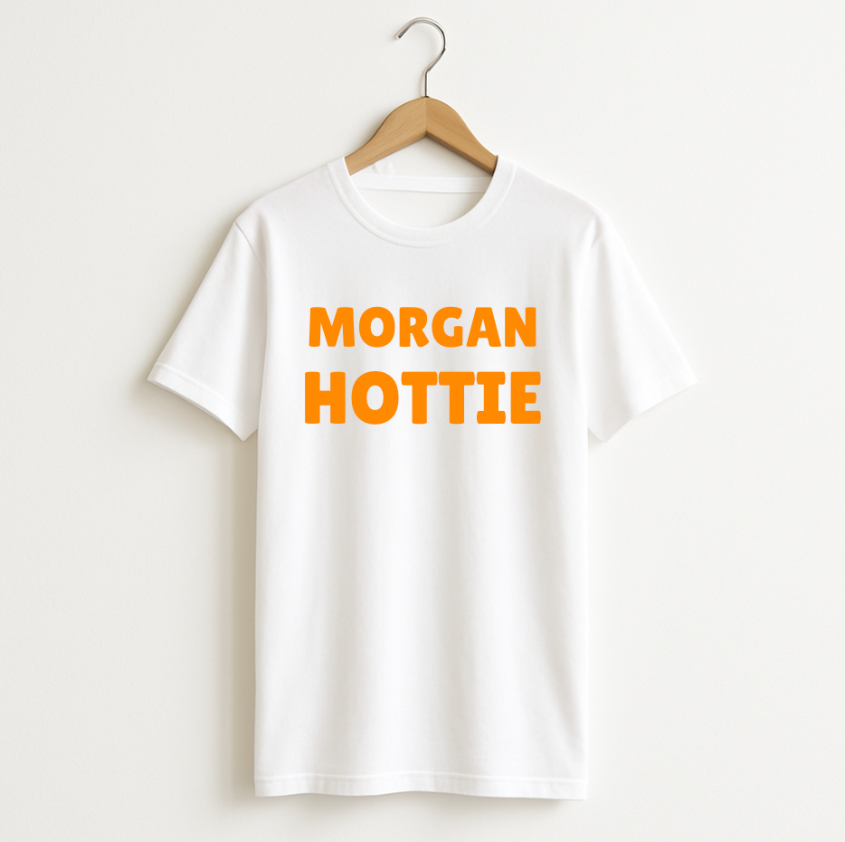 Morgan Hottie T-Shirt